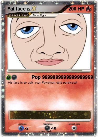Pokemon Fat face