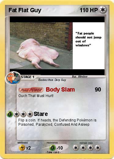 Pokemon Fat Flat Guy