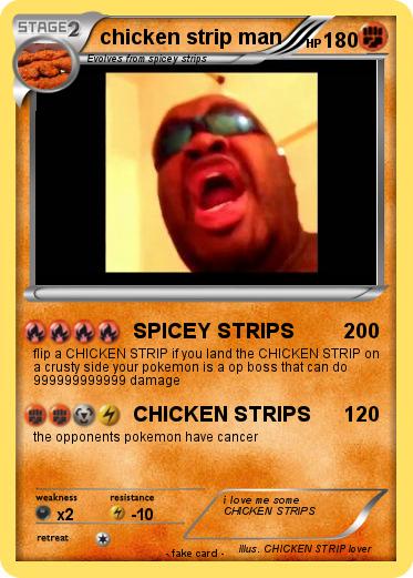 Pokemon chicken strip man