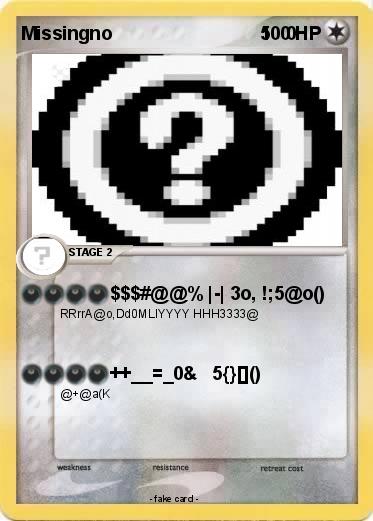 Pokemon Missingno                             5   0