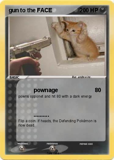 Pokemon gun to the FACE