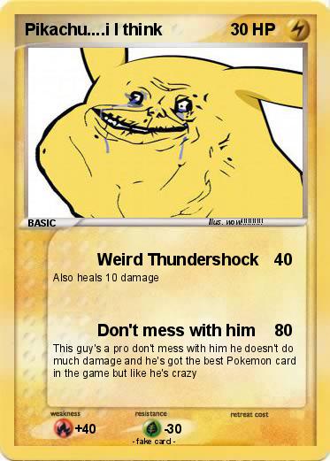 Pokemon Pikachu....i I think Pokemon Pikachu....i I think