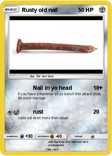 Pokemon Rusty old nail