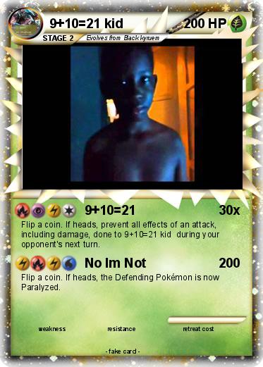 Pokemon 9+10=21 kid
