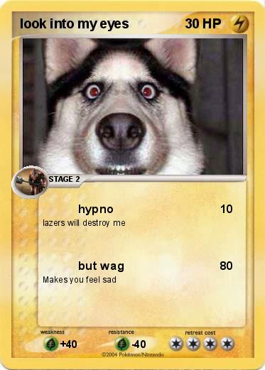 Pokemon look into my eyes 