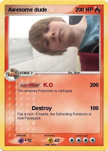 Pokemon Awesome dude