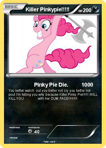 Pokemon Killer Pinkypie!!!!!