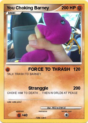 Pokemon You Choking Barney