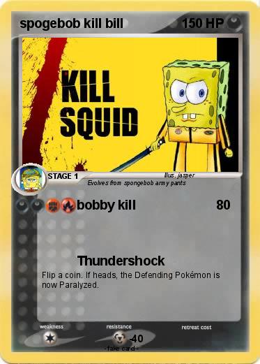 Pokemon spogebob kill bill