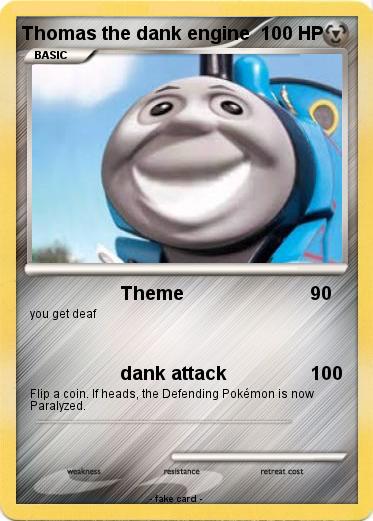 Pokemon Thomas the dank engine