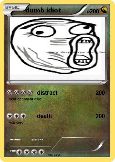 Pokemon dumb idiot