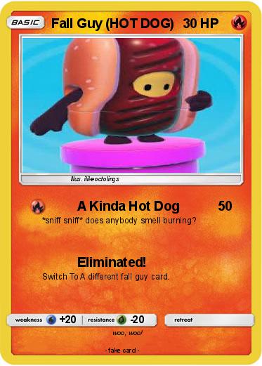Pokemon Fall Guy (HOT DOG)