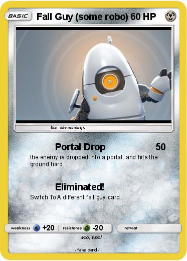 Pokemon Fall Guy (some robo)