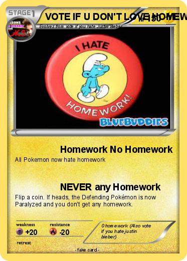 Pokemon VOTE IF U DON'T LOVE HOMEWORK