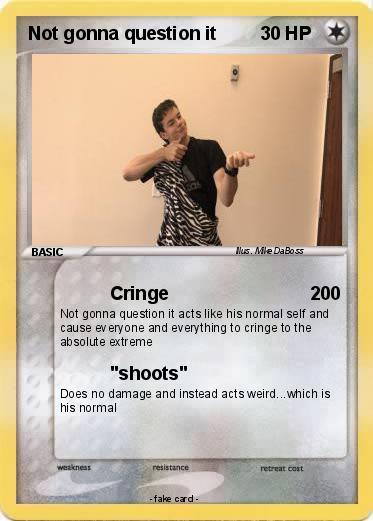 Pokemon Not gonna question it