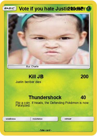 Pokemon Vote if you hate Justin bieber