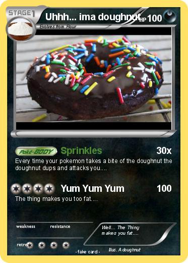 Pokemon Uhhh... ima doughnut Pokemon Uhhh... ima doughnut