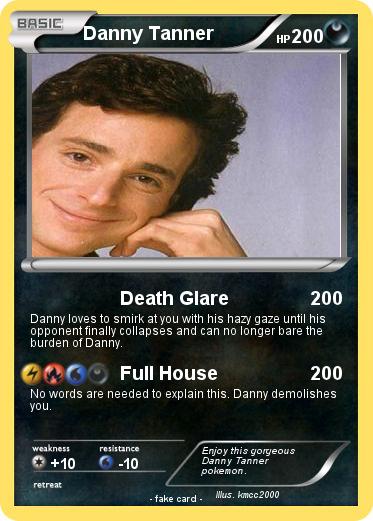 Pokemon Danny Tanner Pokemon Danny Tanner