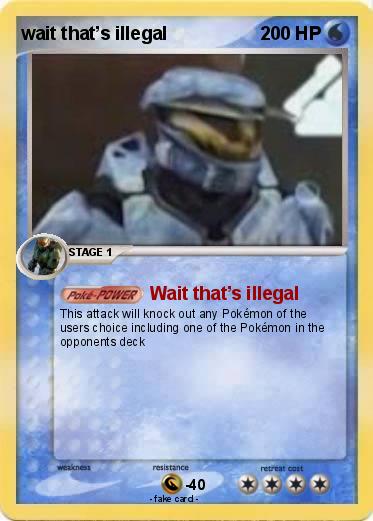 Pokemon wait that’s illegal