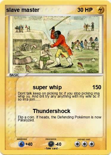 Pokemon slave master