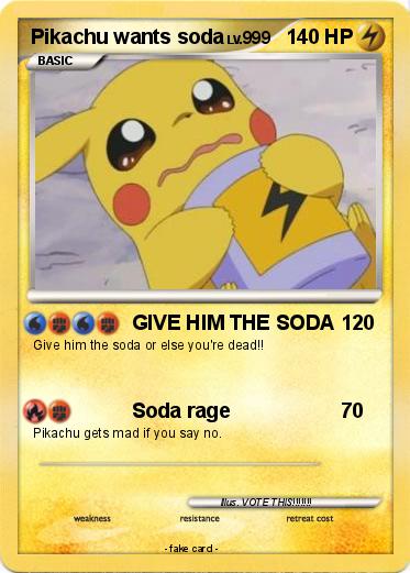 Pokemon Pikachu wants soda