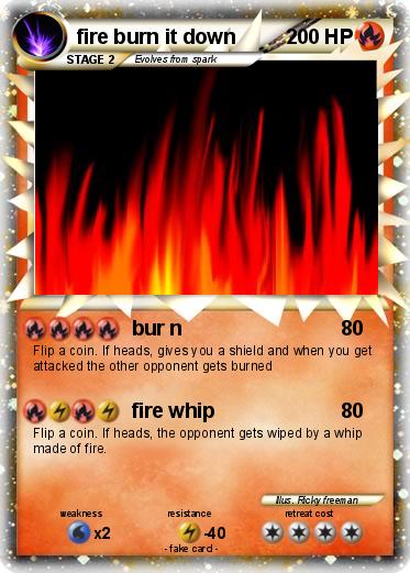 Pokemon fire burn it down