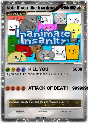 Pokemon Vote if you like inanimate insanity