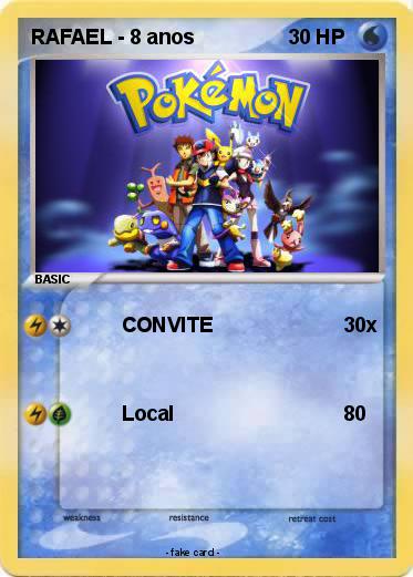 Pokemon RAFAEL - 8 anos