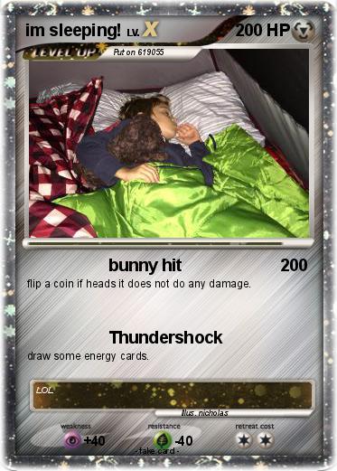 Pokemon im sleeping!