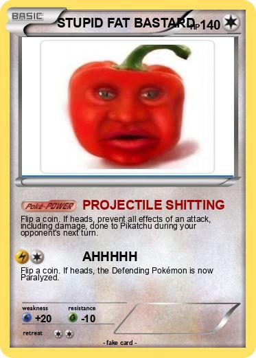 Pokemon STUPID FAT BASTARD