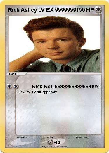 Pokemon Rick Astley LV EX 9999999
