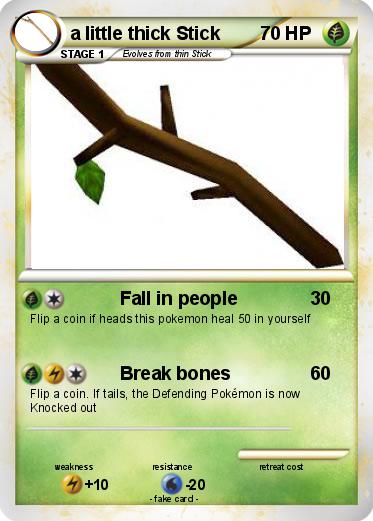 Pokemon a little thick Stick