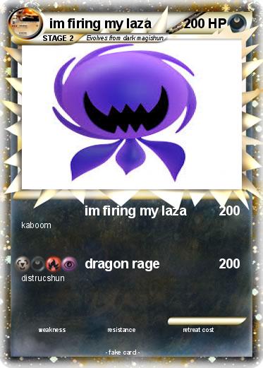 Pokemon im firing my laza