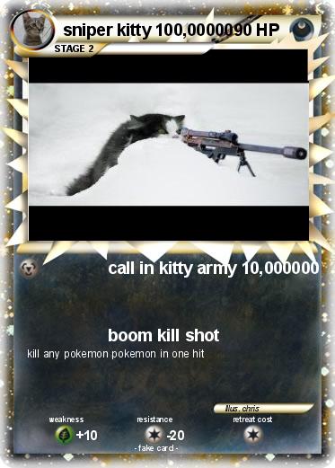 Pokemon sniper kitty 100,00000