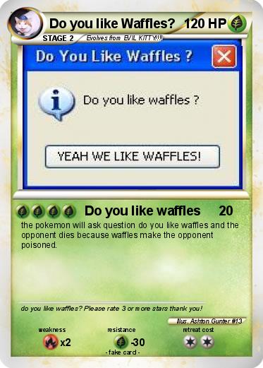 Pokemon Do you like Waffles?