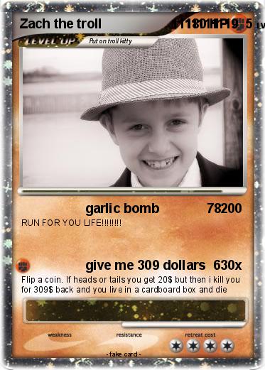 Pokemon Zach the troll                   1111111119  5