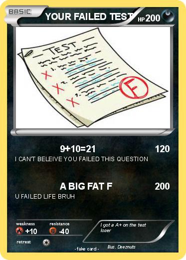 Pokemon YOUR FAILED TEST