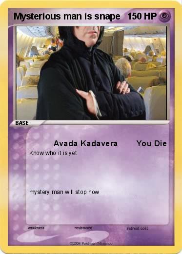 Pokemon Mysterious man is snape