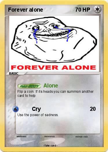 Pokemon Forever alone