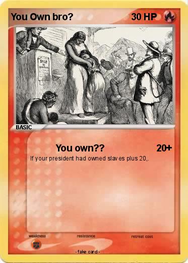 Pokemon You Own bro?