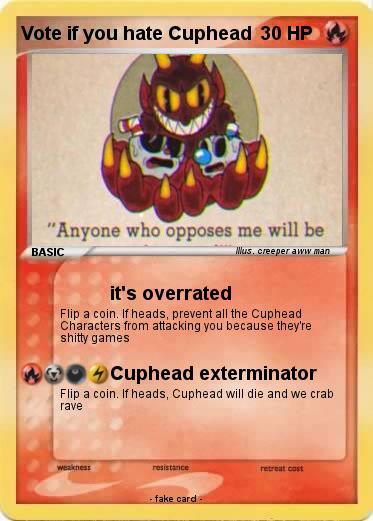 Pokemon Vote if you hate Cuphead