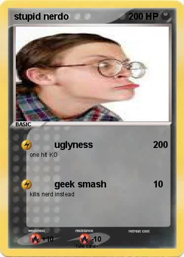 Pokemon stupid nerdo