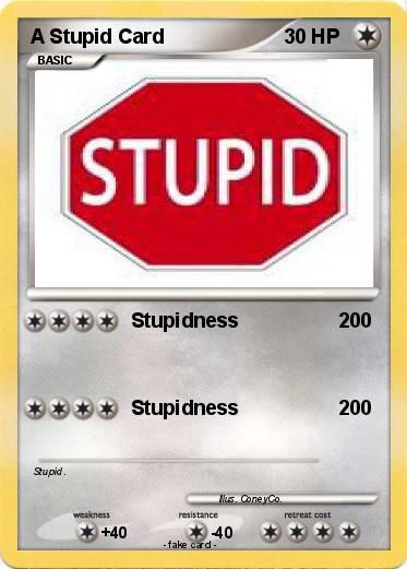 Pokemon A Stupid Card