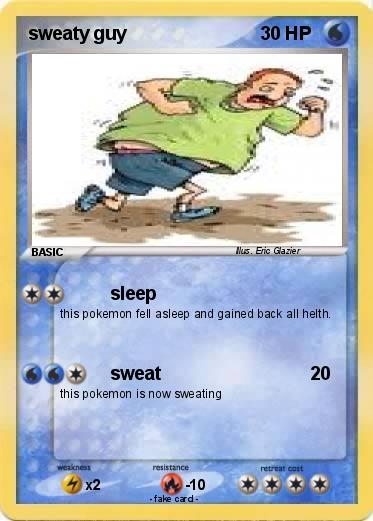 Pokemon sweaty guy