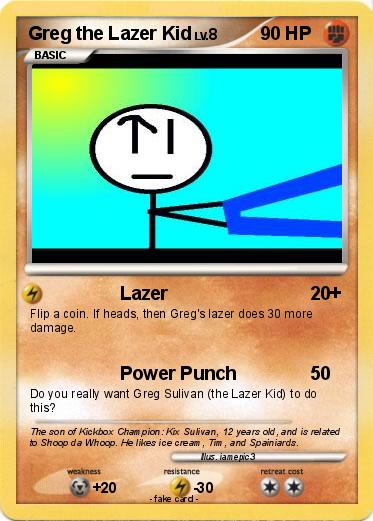 Pokemon Greg the Lazer Kid