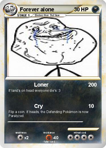 Pokemon Forever alone