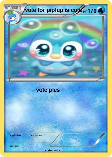 Pokemon vote for piplup is cute