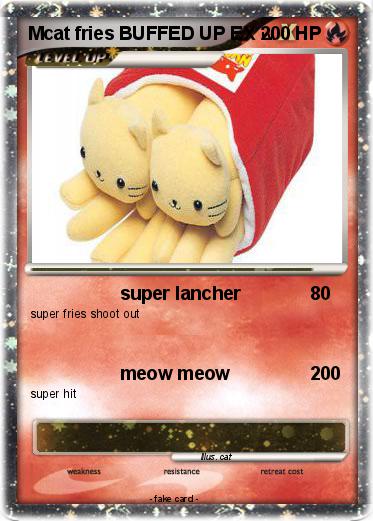 Pokemon Mcat fries BUFFED UP EX