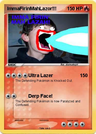 Pokemon ImmaFirinMahLazor!!!