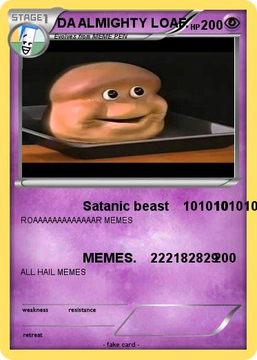 Pokemon DA ALMIGHTY LOAF.